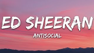 Ed Sheeran  Antisocial Lyrics ft Travis Scott [upl. by Nahsor35]