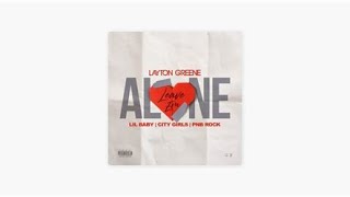 Quality Control Layton Greene  Leave Em Alone CLEAN Ft City Girls Lil Baby [upl. by Arretak]