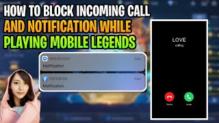 HOW TO BLOCK INCOMING CALLS AND NOTIFICATION WHILE PLAYING MOBILE LEGENDS [upl. by Ennayrb]