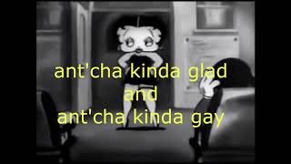 Betty Boop  antcha betty boop songs 1932 lyric video [upl. by Rusty]