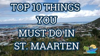 TOP 10 THINGS YOU MUST DO IN ST MAARTEN  TRAVEL GUIDE [upl. by Itak583]