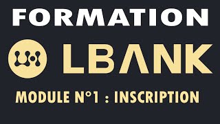 FORMATION LBANK  MODULE N°1  INSCRIPTION [upl. by Alaikim293]