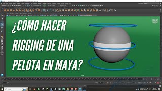 Cómo hacer Rigging de una Pelota en Maya  Tutorial paso a paso para animadores 😎 [upl. by Thalia848]