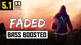 ALAN WALKER  FADED 51 BASS BOOSTED SONG  DOLBY ATMOS  320 KBPS  BAD BOY BASS CHANNEL [upl. by Oxford567]