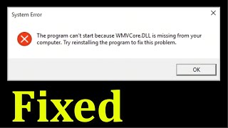 How To Fix The Program Cant Start Because WMVCoreDLL is Missing From Your Computer Windows 1087 [upl. by Ennyletak]