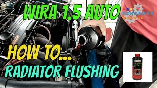 DIY Cara Flushing Radiator Tukar Coolant Proton Wira 4g15 [upl. by Ynohtnakram]