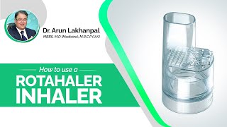 How to use a Rotahaler Inhaler  Dr Arun Lakhanpal Senior Consultant Pulmonologist [upl. by Ardnaek29]