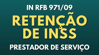 RETENÇÃO DE INSS NAS NOTAS DO PRESTADOR DE SERVIÇO  IN RFB 97109  Contábil Play [upl. by Denise]