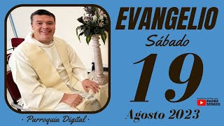 Evangelio de hoy Sábado 19 de Agosto de 2023 [upl. by Maurreen236]