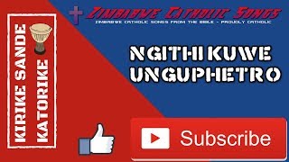 Zimbabwe Catholic Ndebele Songs  Ngithi Kuwe UnguPetro [upl. by Balfore]