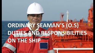 ORDINARY SEAMAN’S OS DUTIES AND RESPONSIBILITIES ON THE SHIP [upl. by Neau]