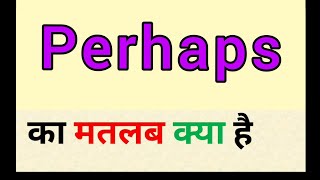 Perhaps meaning in hindi  perhaps ka matlab kya hota hai  word meaning english to hindi [upl. by Micah495]