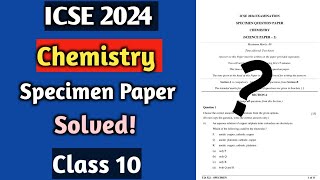 ICSE 2024 Chemistry  Official specimen Paper Solved  Class 10 [upl. by Brie]