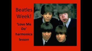 Love Me Do Part 2 harmonica lesson  Beatles Week at LearnTheHarmonicacom [upl. by Liborio]