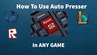 How To Use AUTO PRESSER in ANY GAME [upl. by Anelliw]