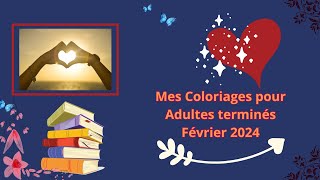 Mes coloriages pour adultes terminés de Février 2024 [upl. by Helena]