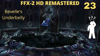 Final Fantasy X2 HD Remastered  NC  100  Chapter 2 Bevelle Part 1Accidental Grind [upl. by Aeht949]