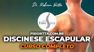 DISCINESE ESCAPULAR CURSO COMPLETO da TEORIA ao TRATAMENTO Clínica de Fisioterapia Dr Robson Sitta [upl. by Nylloc567]