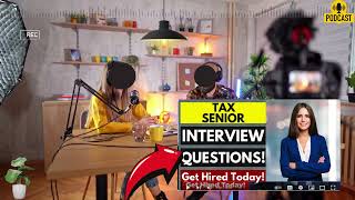 Tax Senior Interview Questions and Answer  Popular Interview Questions for Tax Senior [upl. by Eisinger175]