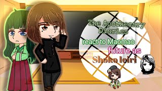 The Apothecary Diaries react to Maomao future as Shoko Ieiri  TAD x JK  Original by •Temari• [upl. by Lefty602]