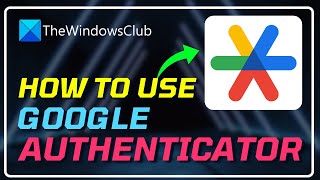 How to Use GOOGLE AUTHENTICATOR on a Windows 1110 PC FULL GUIDE 🔐 [upl. by Ecurb463]