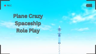 Plane Crazy Roblox  Spaceship Roleplay [upl. by Hara]