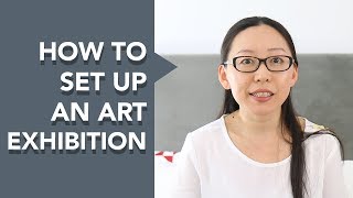 How to Set Up an Art Exhibition [upl. by Mot]