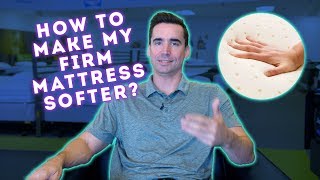 How can I make my firm mattress softer [upl. by Aietal]