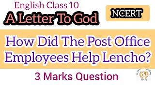 How Did The Post Office Employees Help Lencho  A Letter To God  English Class 10 NCERT Chapter 1 [upl. by Ansell623]