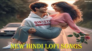 New Love Trending Lofi Song  Slowed Reverb Songs  Ncs Song  No Copyright Song Hindi Lofi Song [upl. by Hite]