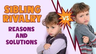 Sibling Rivalry in Children  Reasons and Solutions [upl. by Nylram]