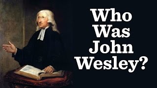 The Life of John Wesley [upl. by Tace11]