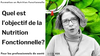 Quel est l’objectif de la Nutrition Fonctionnelle [upl. by Akselaw]