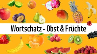 Deutsch lernen  Wortschatz Obst und Früchte [upl. by Lotsyrk]