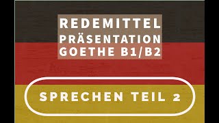 REDEMITTEL Präsentation Goethe B1 B2 sprechen [upl. by Dalia558]