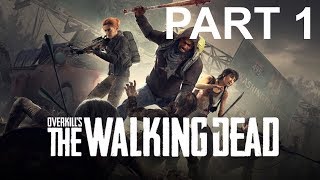 Overkills The Walking Dead Walkthrough Mission 1 Gameplay Part 1 [upl. by Oppen874]