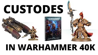 Adeptus Custodes in Warhammer 40K  Army Overview  Codex Strategy [upl. by Netnert545]