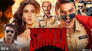 Simmba Full Movie 2018  Ranveer Singh Sonu Sood Sara Ali Khan  Rohit Shetty  HD Facts amp Review [upl. by Nire]