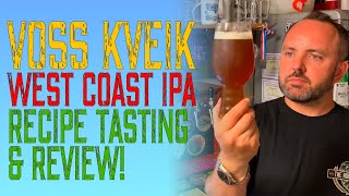 Voss Kveik West Coast IPA Recipe Tasting and Review [upl. by Nessah5]