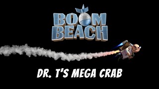 Boom Beach Dr Ts Mega Crab Tutorial [upl. by Broeder]