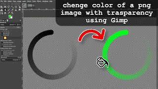 How to change color of a png image with trasparency using Gimp [upl. by Coy147]