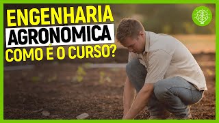 ENGENHARIA AGRONÔMICA TUDO SOBRE O CURSO  VALE A PENA [upl. by Tnilk]