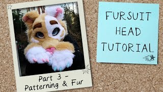 Fursuit Head Tutorial Part 3 Patterning amp Fur [upl. by Shanly540]