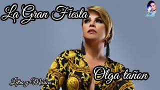 LA GRAN FIESTA Olga Tañón Letra y Música [upl. by Horst]