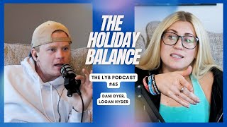 The Holiday Balance Dani amp Logan  The LYB Podcast 45 thanksgiving loveyourbody health [upl. by Selby]