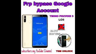 Tecno Pouvoir 3 LC6 frp bypass Google Account 2022 new method no pc [upl. by Rowland290]