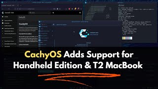 CachyOS Adds Support for Handheld Edition and T2 MacBook [upl. by Wolenik493]