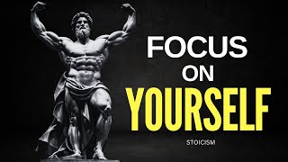 HOW to FOCUS on YOURSELF  STOICISM stoic stoicsm motivation philosophy history quotes [upl. by Roswell]