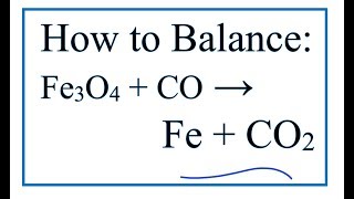 How to Balance Fe3O4  CO  Fe  CO2 [upl. by Amitak]