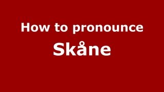 How to Pronounce Skåne  PronounceNamescom [upl. by Raffo]